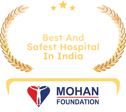 Award for Best and Safest Hospital in India by MOHAN Foundation.